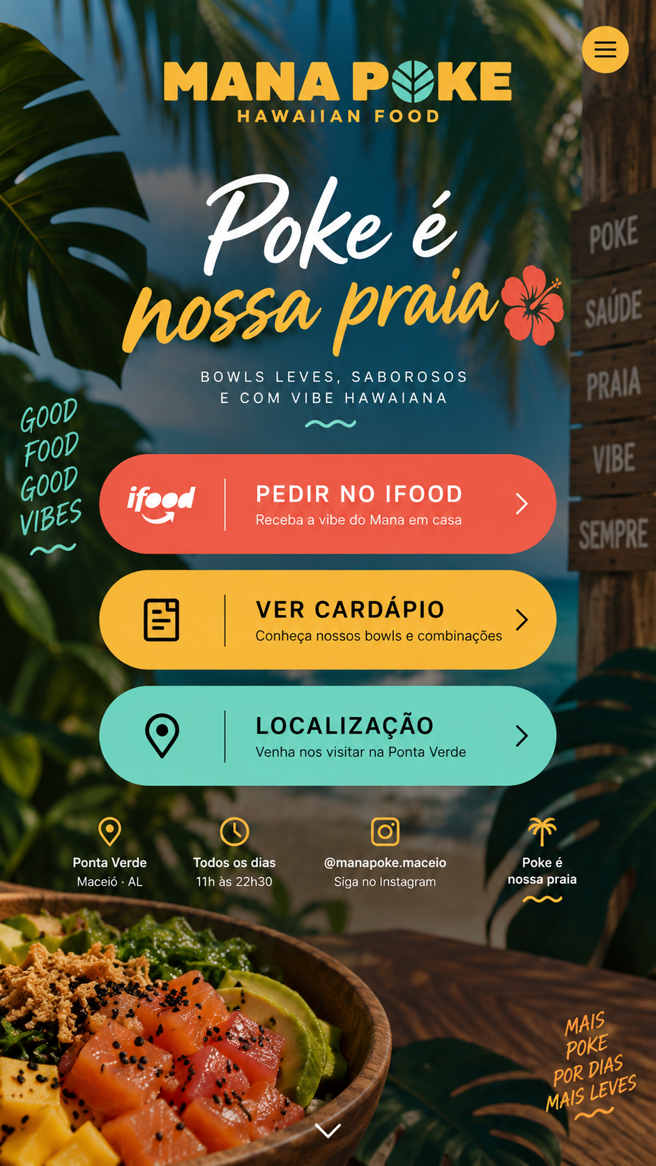 Mana Poke Maceió. Poke é nossa praia. Pedir no iFood, ver cardápio e localização em Ponta Verde.